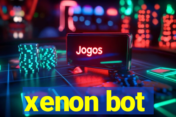 xenon bot